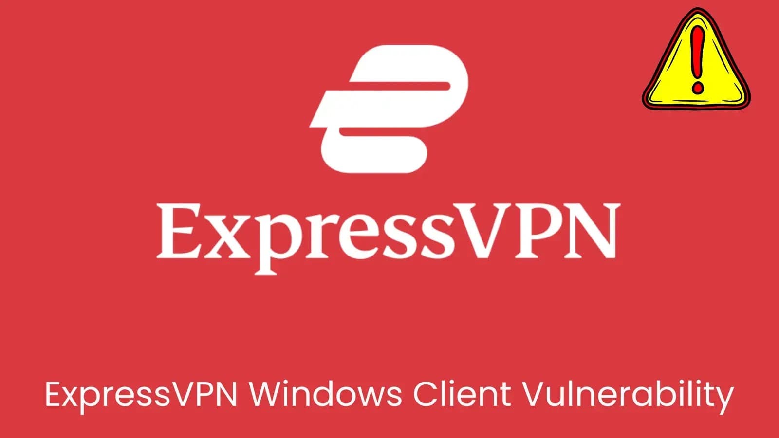 ExpressVPN Windows Client Flaw May Leak User Data