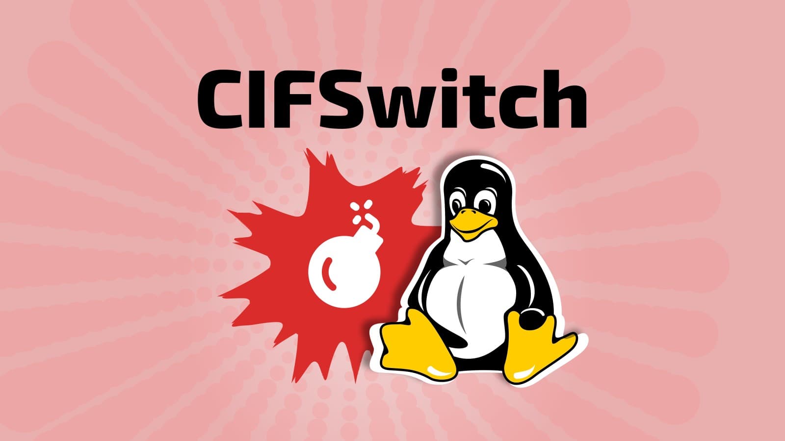 Lỗ hổng leo thang đặc quyền root CIFSwitch tồn tại 19 năm ảnh hưởng nhiều bản phân phối Linux